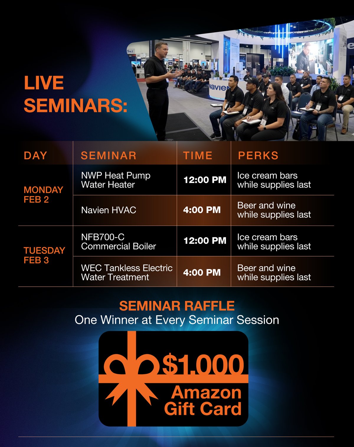 Table showing the live seminar schedule at the Navien booth on Monday and Tuesday at 12:00 pm and 4:00 pm, featuring NWP Heat Pump Water Heater, Navien HVAC, NFB700 C Commercial Boiler, and WEC Tankless Electric Water Treatment, along with a seminar raffle offering one winner at every session and a $1,000 Amazon gift card prize.